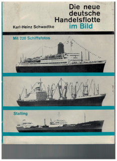 Die neue deutsche Handelsflotte im Bild (1 St.) Karl-Heinz Schwadtke; Stalling